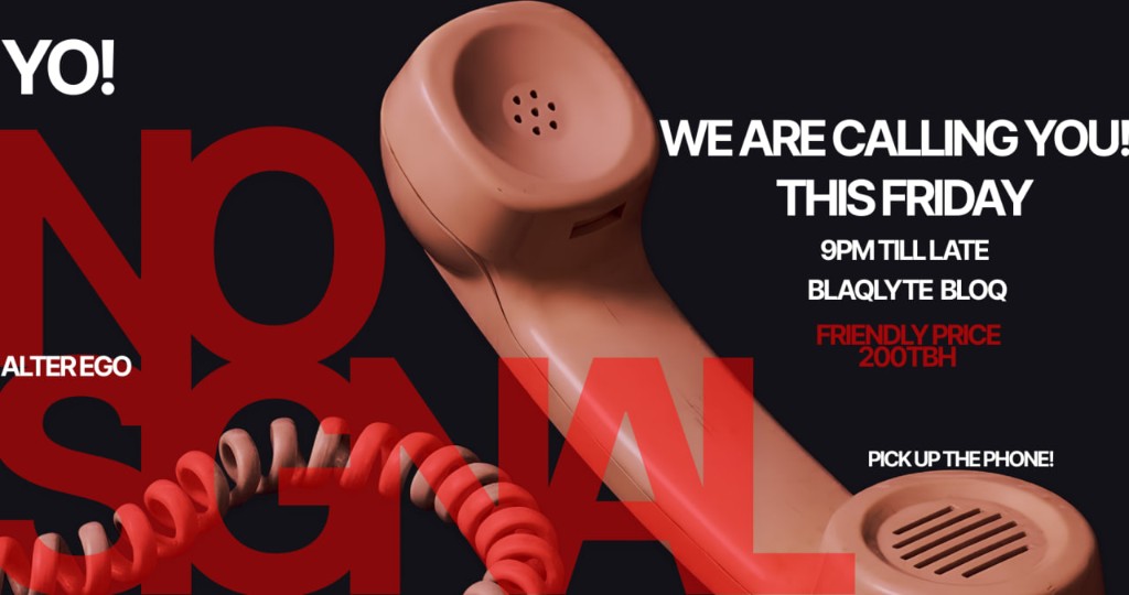 NO SIGNAL — pink handset on black, YO / WE ARE CALLING YOU, friendly price 200 THB, BLAQLYTE BLOQ